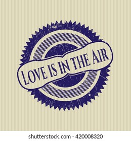 Love is in the Air grunge seal