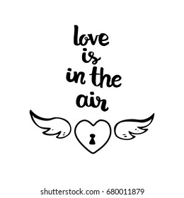Love is in the air. Hand drawn Valentine's day greeting card. Vector illustration.