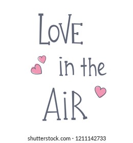Love in the air, hand drawn vector lettering in simple style
