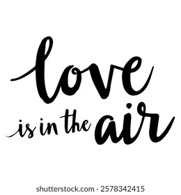 "Love is in the Air" hand-lettered in a bold, black ink style. 