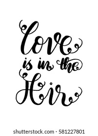 Love Is In The Air. handwritten lettering. Modern Calligraphy