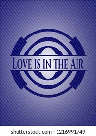 Love is in the Air with jean texture