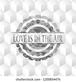 Love is in the Air realistic grey emblem with cube white background