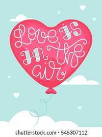Love is in the air. Simple card for Valentine's Day with hand lettering. Vector illustration 