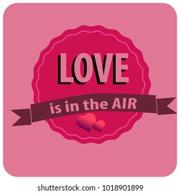 Love is in the air. St. Valentines card.