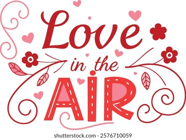 love in the air typography in a whimsical vector.