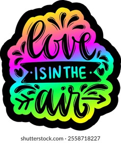 love is in the air valentines day colorful bright rainbow graphic design