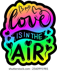 love is in the air valentines day colorful bright rainbow graphic design