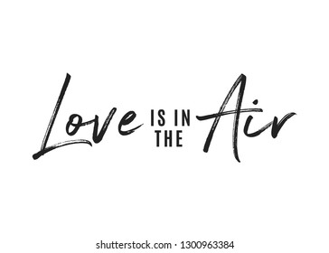 Love Is In The Air Valentine's Day Holiday Vector Text Typography Illustration Background