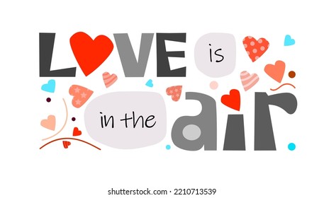  Love is in the air. Valentines day, romantic handwritten lettering quotes cards. Happy valentines day greeting cards with lettering phrases vector illustration set. Love calligraphy posters