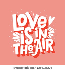 Love is in the air vector lettering clip art isolated on pink background. Handwritten poster or greeting card. Valentine's Day typography. 