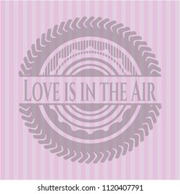 Love is in the Air vintage pink emblem