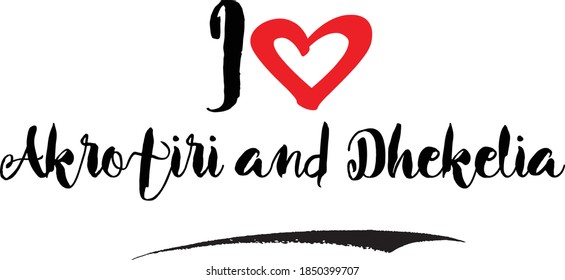 I Love Akrotiri and Dhekelia Country Name Bold Calligraphy Black Color Text on White Background 