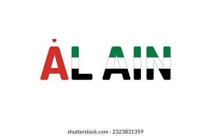 Ich liebe Al Ain, Love Al Ain, Al Ain, Al Ain Vector, Vereinigte Arabische Emirate, Stadt, Stadt der VAE, Flagge der VAE, ich liebe VAE, Liebe, Typografie Design, Typografie