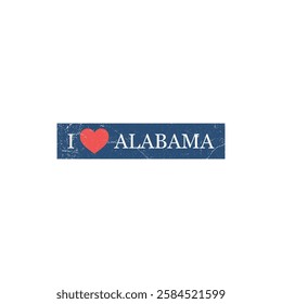I Love Alabama Grunge Letter Vector Template