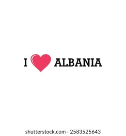 I Love Albania Europe Country Letter Vector Template