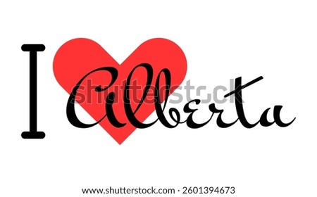 I love Alberta Canada. Hand drawn letters with red heart. Vector illustration, lettering in modern design for print t shirt, banner, poster, sticker or label.
