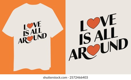 Love is All Around Heart T-Shirt Design