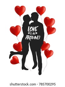 Love is all around. Vector silhouette of lovers with quote and heart balloons. Valentine day illustration