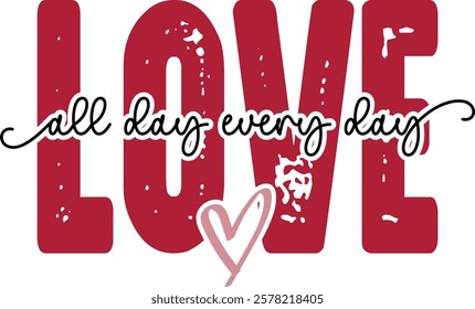 Love All Day Every Day - Retro Christian Valentine t-shirt design, Jesus Valentine t-shirt design, Retro Religious Valentine png, Happy Valentine's day T-shirt Design