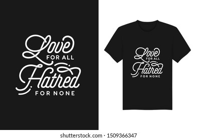 Love For All Hatred For None Lettering typography quotes for t-shirt and apparel design. Fashion slogan for clothes. Vector illustration