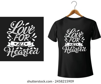  Love for all hearted T-Shirt Design for valentine 