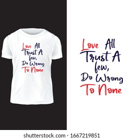 Love all trust a few do wrong to none, vector t-shirt and apparel design