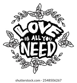  Love is all you need. Inspirational quote. Hand drawn lettering. Vector illustration.