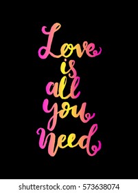 Love is All you Need. Modern Calligraphy. Hand Lettered