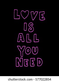 Love is All you Need. Modern Calligraphy. Hand Lettered