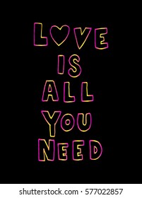 Love is All you Need. Modern Calligraphy. Hand Lettered