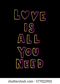 Love is All you Need. Modern Calligraphy. Hand Lettered