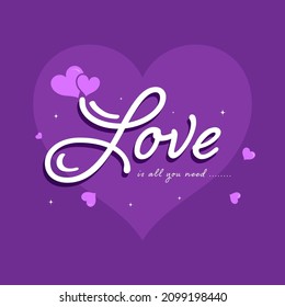 Love Is All You Need Quotes With Hearts On Purple Background.