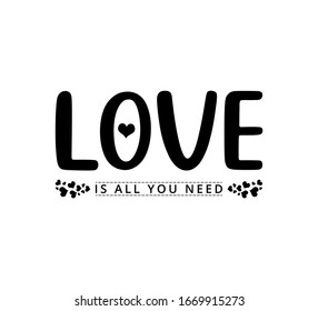 "love is all you need" text Hand drawn Lettering card. Modern brush text Vector illustration