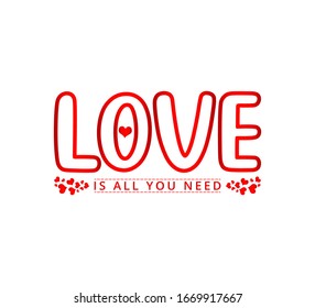 "love is all you need" text Hand drawn Lettering card. Modern brush text Vector illustration