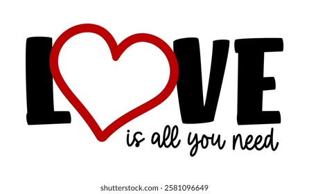  Love is All You Need, Valentines Day T shirt Designs, Valentine and wedding Quote Vector Design