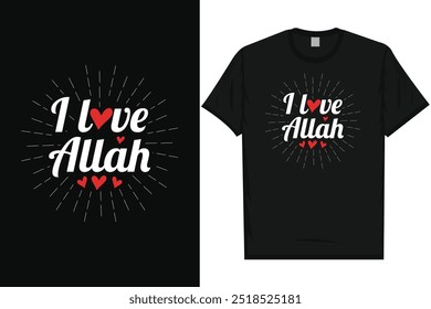 I love Allah islam islamic 
motivational quotes love Allah typography graphics tshirt design