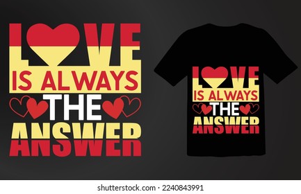 love is always the answer T shirt Design,Love awesome t shirt designs. Custom t-shirt design. Funny t shirt design. svg