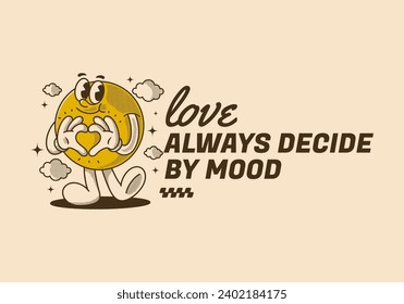 Love always decide by mood. Ball head character with happy face, hands forming heart sign