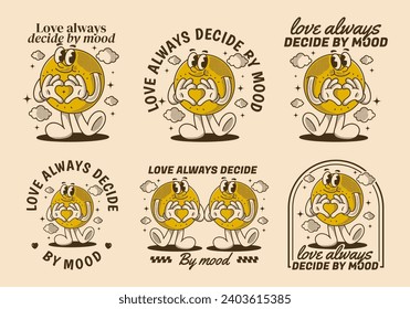 Love always decide by mood. Ball head character with happy face, hands forming heart sign