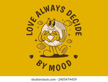 Love always decide by mood. Ball head character with happy face, hands forming heart sign