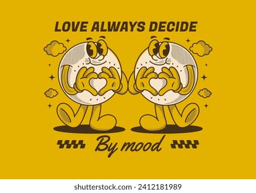 Love always decide by mood. Ball head character with happy face, hands forming heart sign