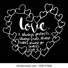 Love. it always protect, always trust, always hopes, always perseveres, on black background