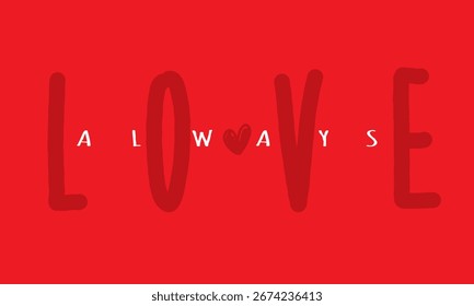 Love Always Red Handwrite Passion Valentine Day Message Vector Illustration Backgroud Font Draw Card 
