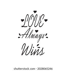 love always wins black letter quote