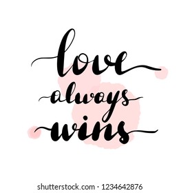 Love always wins. Lettering inscription LGBT quote. Vector illustration isolated on white background.