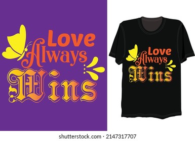 love always wins, svg tshirt design