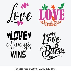 LOVE ALWAYS WINS Typography Bundle, T-Shirt Design, EPS File format, size 3000x3000 pixel, Editable file, Printable graphic, 300 DPI (PPI), White background.