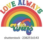 Love Always Wins-PRIDE MONTH T-SHIRT  DESIGN