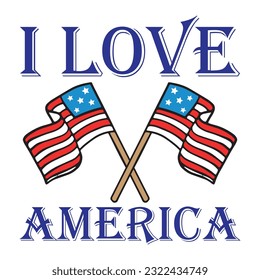 I love America Funny fourth of July shirt print template, Independence Day, 4th Of July Shirt Design, American Flag, Men Women shirt, Freedom, Memorial Day 
